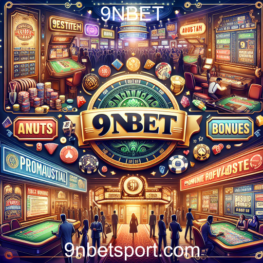 Atrações Imperdíveis: Promoções Especiais no 9NBET